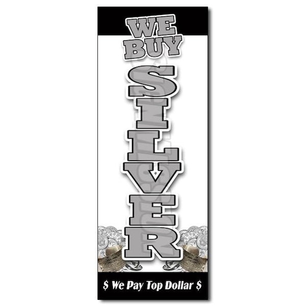 Safety Sign, 48 in Height, Vinyl, 18 in Length, We Buy Silver Vertical